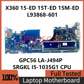 L93868-601 L93868-501 L93868-001 HP X360 15-ED 15T-ED 15M-ED Klēpjdators Mātesplatē LA-J494P W/SRGKL I5-1035G1 CPU 100%Testēti OK