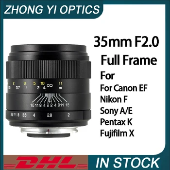 Zhongyi 35mm F2.0 Kameras Objektīvs Pilna Kadra Platleņķa Objektīvs Canon EF Nikon F Sony A/E Pentax K Fujifilm X Mount Kameras